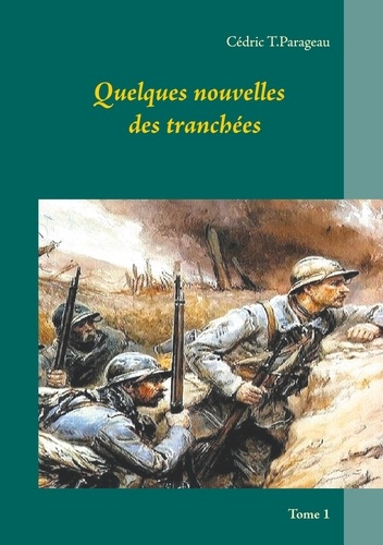 Emprunter Quelques nouvelles des tranchées Tome 1 livre