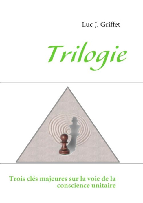 Emprunter Trilogie. Trois clés majeures sur la voie de la conscience unitaire livre