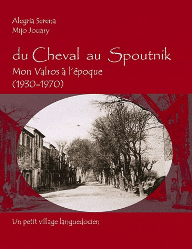 Emprunter Du cheval au spoutnik. Mon Valros à l'époque 1930-1970 livre