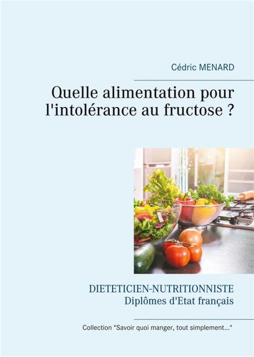 Emprunter Quelle alimentation pour l'intolérance au fructose ? livre