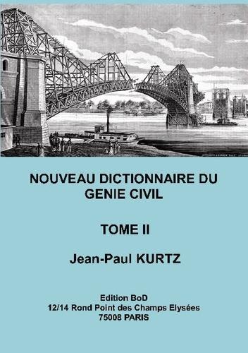 Emprunter Nouveau dictionnaire du génie civil. Tome 2, De Capteur de pression hydrostatique à Drain à la franç livre