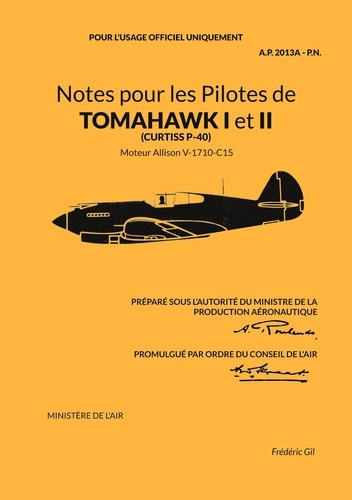 Emprunter Notes pour les Pilotes de TOMAHAWK I et II. Moteur Allison V-1710-C15 livre