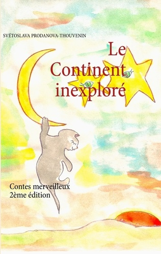 Emprunter LE CONTINENT INEXPLORE - CONTES MERVEILLEUX - ILLUSTRATIONS, COULEUR livre