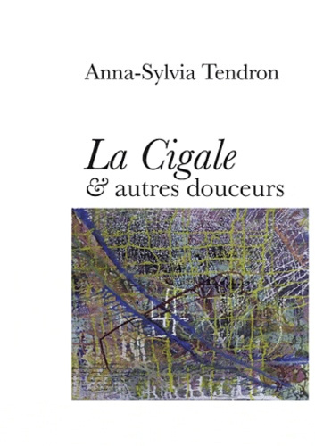 Emprunter La cigale & autres douceurs livre