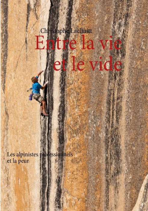 Emprunter Entre la vie et le vide. Les alpinistes professionnels et la peur livre