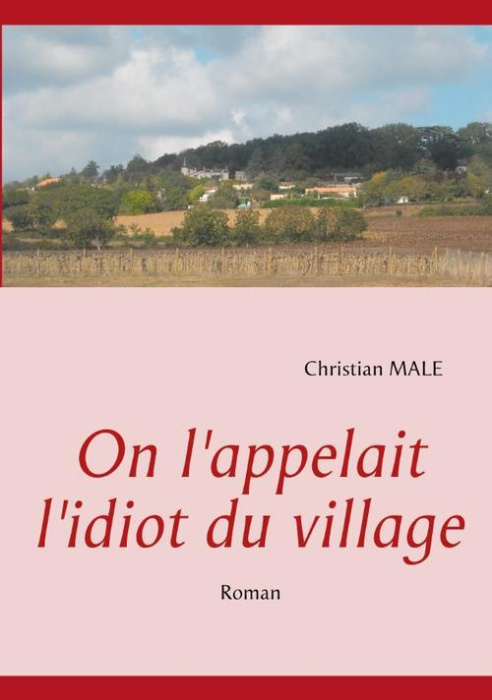 Emprunter On l'appelait l'idiot du village livre