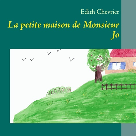 Emprunter LA PETITE MAISON DE MONSIEUR JO livre