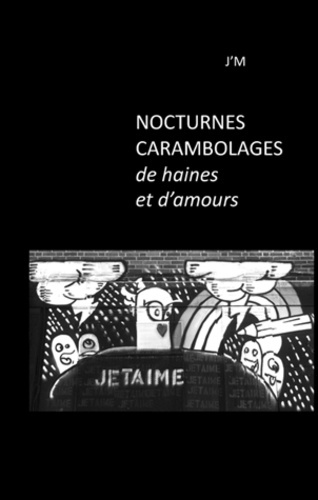 Emprunter NOCTURNES CARAMBOLAGES DE HAINES ET D'AMOURS livre