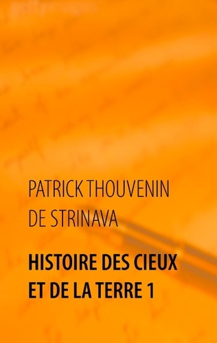 Emprunter Histoire des Cieux et de la Terre. Tome 1 livre
