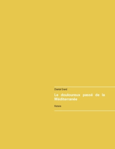 Emprunter Le douloureux passé de la Méditerranée livre