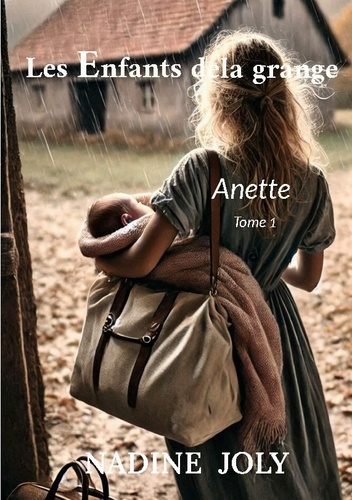 Emprunter Les enfants de la grange. Anette Tome 1 livre