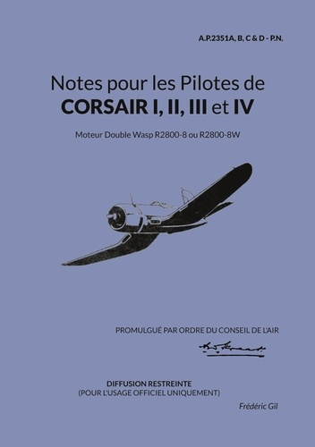 Emprunter Notes pour les Pilotes de CORSAIR I, II, III et IV. Moteur Double Wasp R2800-8 ou R2800-8W livre