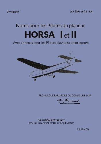 Emprunter Notes pour les Pilotes du planeur HORSA I et II. Avec annexes pour les Pilotes d'avions remorqueurs livre