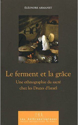 Emprunter Le ferment et la grâce. Une ethnographie du sacré chez les Druzes d'Israël livre