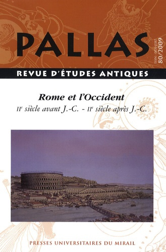 Emprunter Pallas N° 80, 2009 : Rome et l'Occident 2 siècle av JC - 2e siècle après JC livre