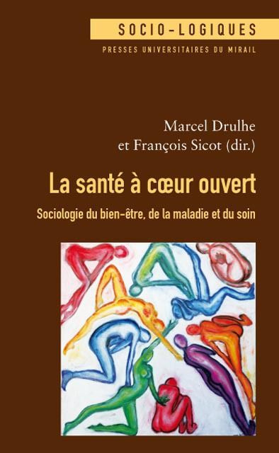 Emprunter La santé à coeur ouvert. Sociologie du bien-être, de la maladie et du soin livre