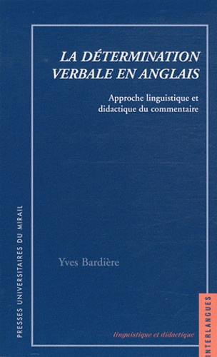 Emprunter La détermination verbale en anglais. Approche linguistique et didactique du commentaire livre