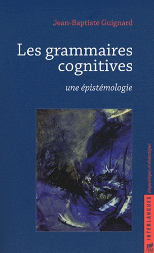Emprunter Les grammaires cognitives. Une épistémologie livre