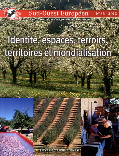 Emprunter Sud-Ouest Européen N° 36/2013 : Identité, espaces, terroirs, territoires et mondialisation livre
