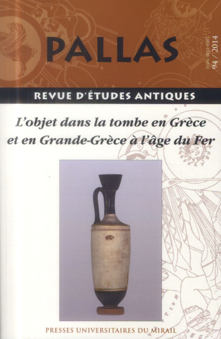 Emprunter Pallas N° 94/2014 : L'objet dans la tombe en Grèce et en Grande-Grèce à l'âge de Fer livre