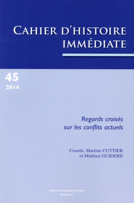 Emprunter Cahiers d'histoire immédiate N° 45/2014 : Regards croisés sur les conflits actuels livre