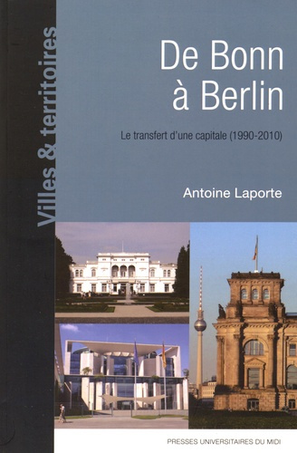 Emprunter De Bonn à Berlin. Le transfert d'une capitale (1990-2010) livre