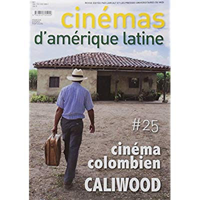 Emprunter Cinémas d'Amérique latine N° 25/2017 : Cinéma colombien Caliwood livre