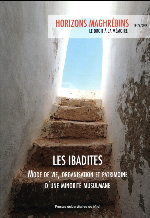 Emprunter Horizons maghrébins N° 76/2017 : Les ibadites. Mode de vie, organisation et patrimoine d'une minorit livre