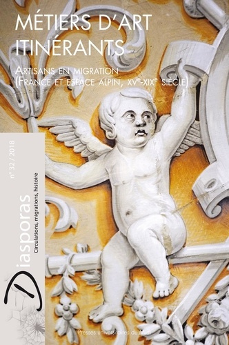 Emprunter Diasporas N° 32/2018 : Métiers d'art itinérants. Artisans en migration (France et espace alpin XVe-X livre