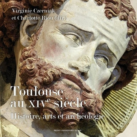 Emprunter Toulouse au XIVe siècle. Histoire, arts et archéologie livre