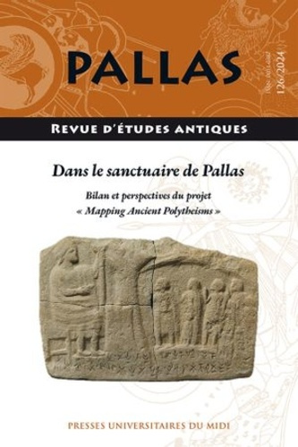 Emprunter Pallas N° 126/2024 : Dans le sanctuaire de Pallas. Bilan et perspectives du projet