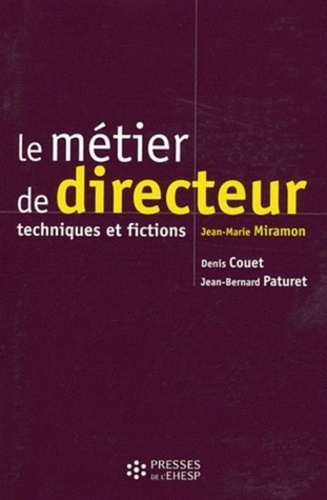 Emprunter Le métier de directeur. Techniques et fictions, 4e édition livre