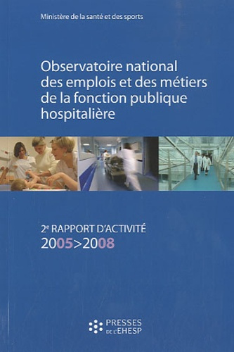 Emprunter Observatoire national des emplois et des métiers de la fonction publique hospitalière. 2e rapport d' livre