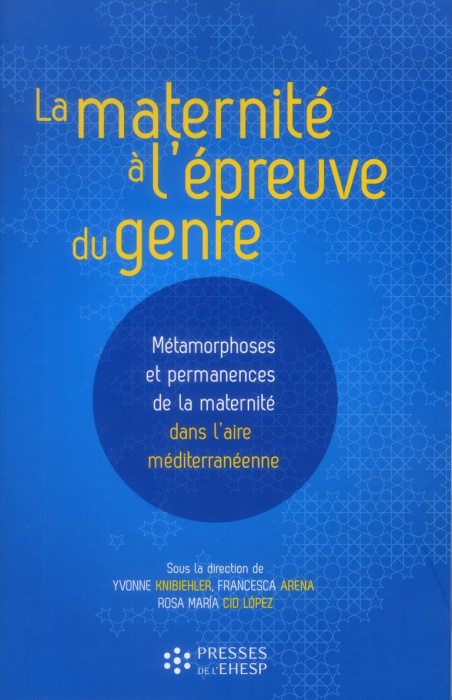 Emprunter La maternité à l'épreuve du genre. Métamorphoses et permanences de la maternité dans l'aire méditerr livre