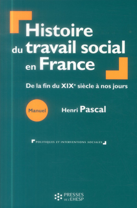 Emprunter Histoire du travail social. De la fin du XIXe siècle à nos jours livre