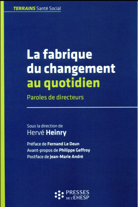 Emprunter La fabrique du changement au quotidien. Paroles de directeurs livre