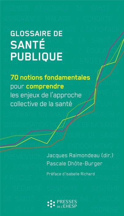 Emprunter Glossaire de santé publique. 70 notions fondamentales pour comprendre les enjeux de l'approche colle livre