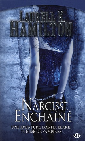 Emprunter Anita Blake Tome 10 : Narcisse Enchaîné livre