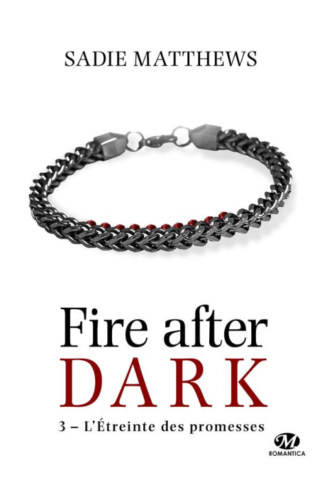 Emprunter Fire after dark Tome 3 : L'étreinte des promesses livre