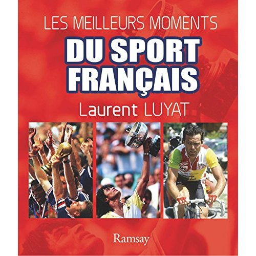 Emprunter Les meilleurs moments du sport français livre