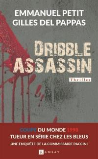 Emprunter Dribble assassin. Tueur en série chez les bleus livre