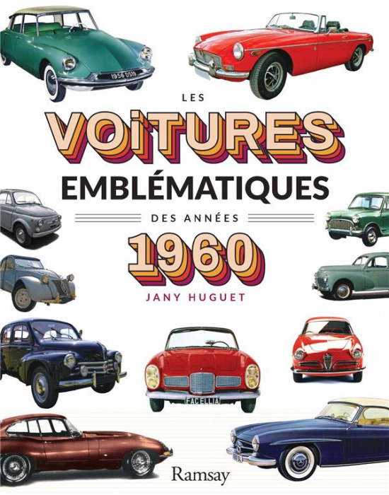 Emprunter Les voitures emblématiques des années 1960 livre