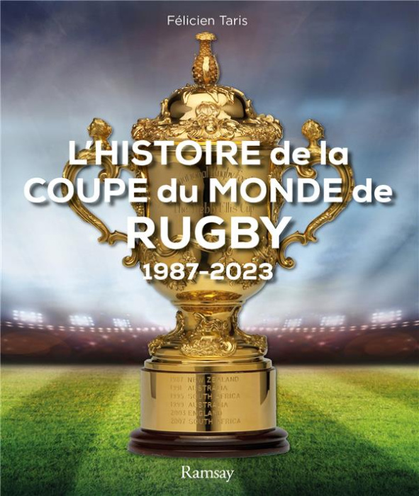 Emprunter L'histoire de la Coupe du monde de rugby 1987-2023 livre