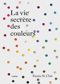 Emprunter La vie secrète des couleurs livre