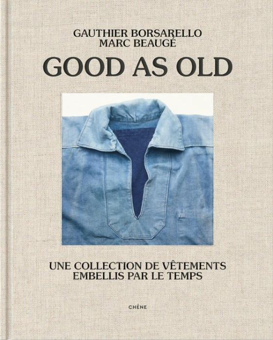 Emprunter Good as old. Une collection de vêtements embellis par le temps livre