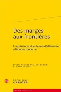 Emprunter MARGES AUX FRONTIERES - PUISSANCES ILES EN MEDITERRANEE L EPOQUE MODERNE livre