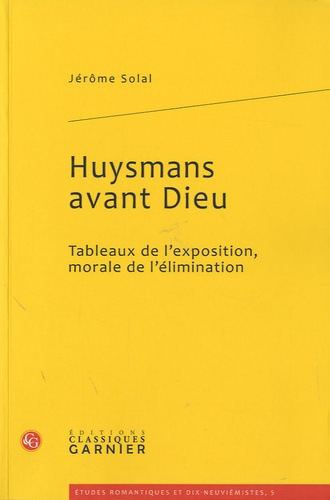 Emprunter HUYSMANS AVANT DIEU TABLEAUX DE L EXPOSITION MORALE DE L ELIMINATION livre