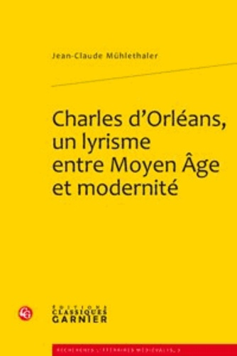 Emprunter CHARLES D ORLEANS UN LYRISME ENTRE MOYEN AGE ET MODERNITE livre