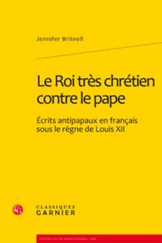 Emprunter ROI TRES CHRETIEN CONTRE PAPE - ECRITS ANTIPAPAUX EN FRANCAIS SOUS REGNE LOUIS XII livre
