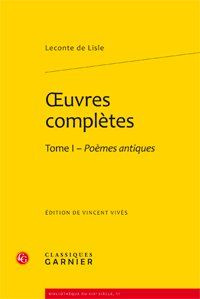 Emprunter OEUVRE COMPLETE TOME I POEMES ANTIQUES livre